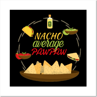 Nacho Average PawPaw Posters and Art